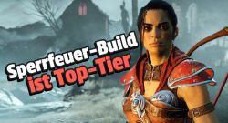 Diablo 4 Jägerin Sperrfeuer ist top tier titel