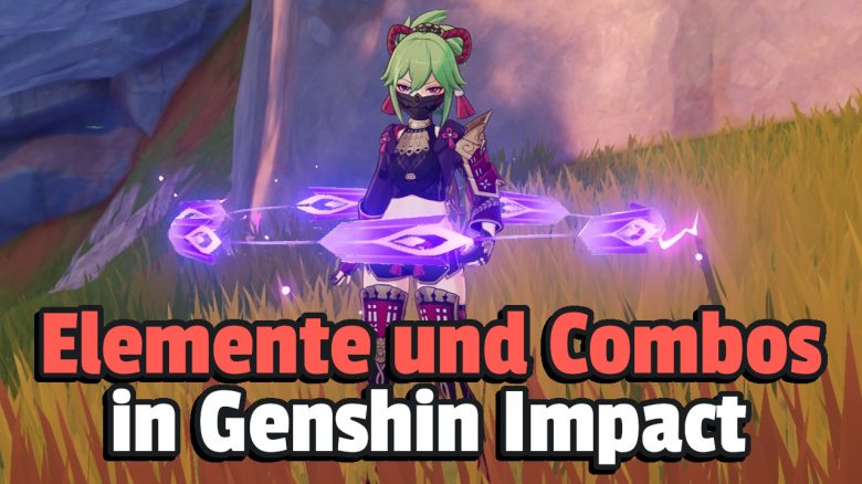 Genshin Impact: Guide zu den Elementen und ihren Combos