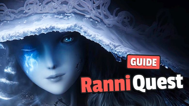 Elden Ring Ranni Quest Guide