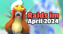 Pokemon GO April 2024 Raids
