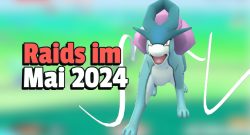 Pokemon GO Raids Raid-Stunden Mai 2024