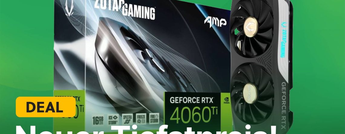 GeForce RTX 4060 Ti: Neuer Spitzenpreis für die WQHD-Grafikkarte erreicht