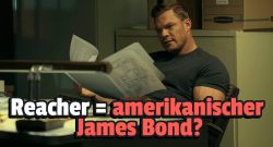 Reacher-Star vergleicht seine Rolle mit James Bond – Doch in zwei Aspekten kritisiert er den britischen Agenten