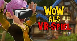 World of Warcraft ist jetzt als VR spielbar: So habt ihr Azeroth noch nie gesehen