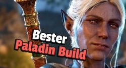 Baldur's Gate 3: Bester Paladin Build