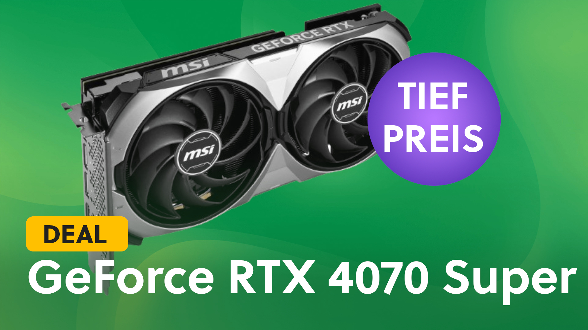 RTX 4070 Super zum Tiefpreis: Übertaktete Custom-Grafikkarte von MSI jetzt günstig wie nie