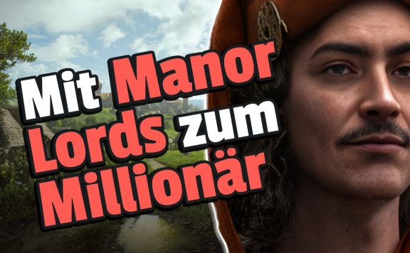 Heute erscheint das meistgewünschte Spiel auf Steam, könnte einen einzelnen Mann zum Millionär machen - Titelbild zeigt Spielcharakter neben Text: „Mit Manor Lords zum Milliönar“