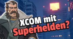 Capes erinnert an XCOM mit Superhelden und soll noch dieses Jahr auf Steam erscheinen - Titelbild zeigt Spielcharakter in Comic-Grafik neben Text: "XCOM mit Superhelden?"