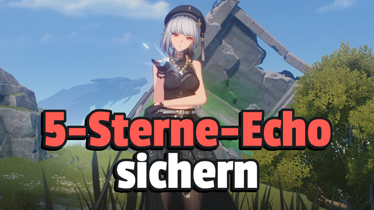 Wuthering Waves: Echo Event – Get 5-Star Echo Easily