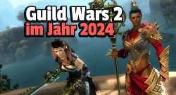 Lohnt es sich 2024 noch mit Guild Wars 2 anzufangen?