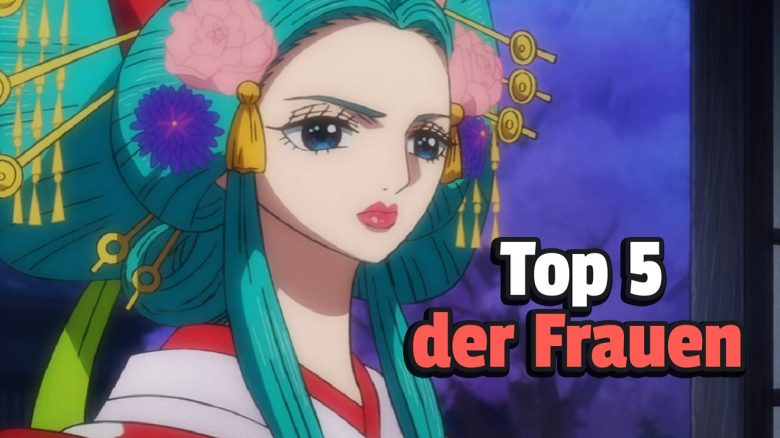 One Piece: Die 5 stärksten Frauen im Ranking