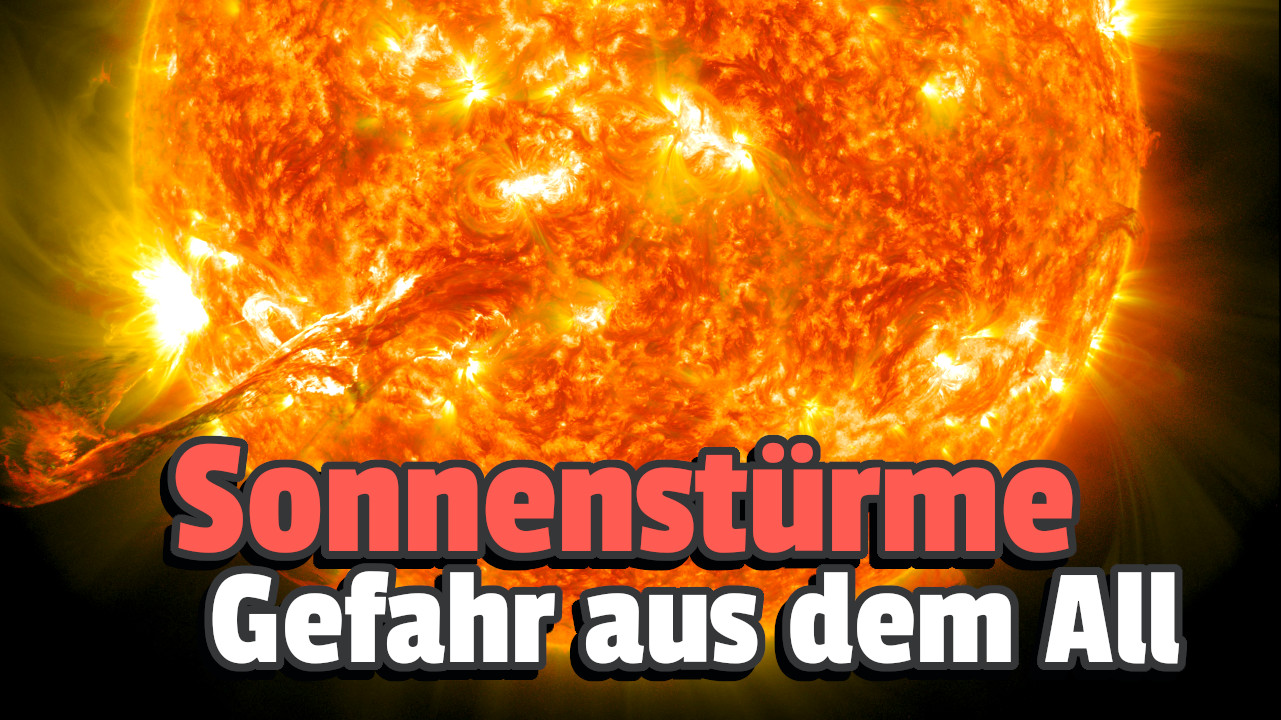 Weltraumwetter bis hin zu Sonnenstürmen: Polarlichter, GPS-Störungen und Stromausfälle, die möglichen Folgen sind vielfältig