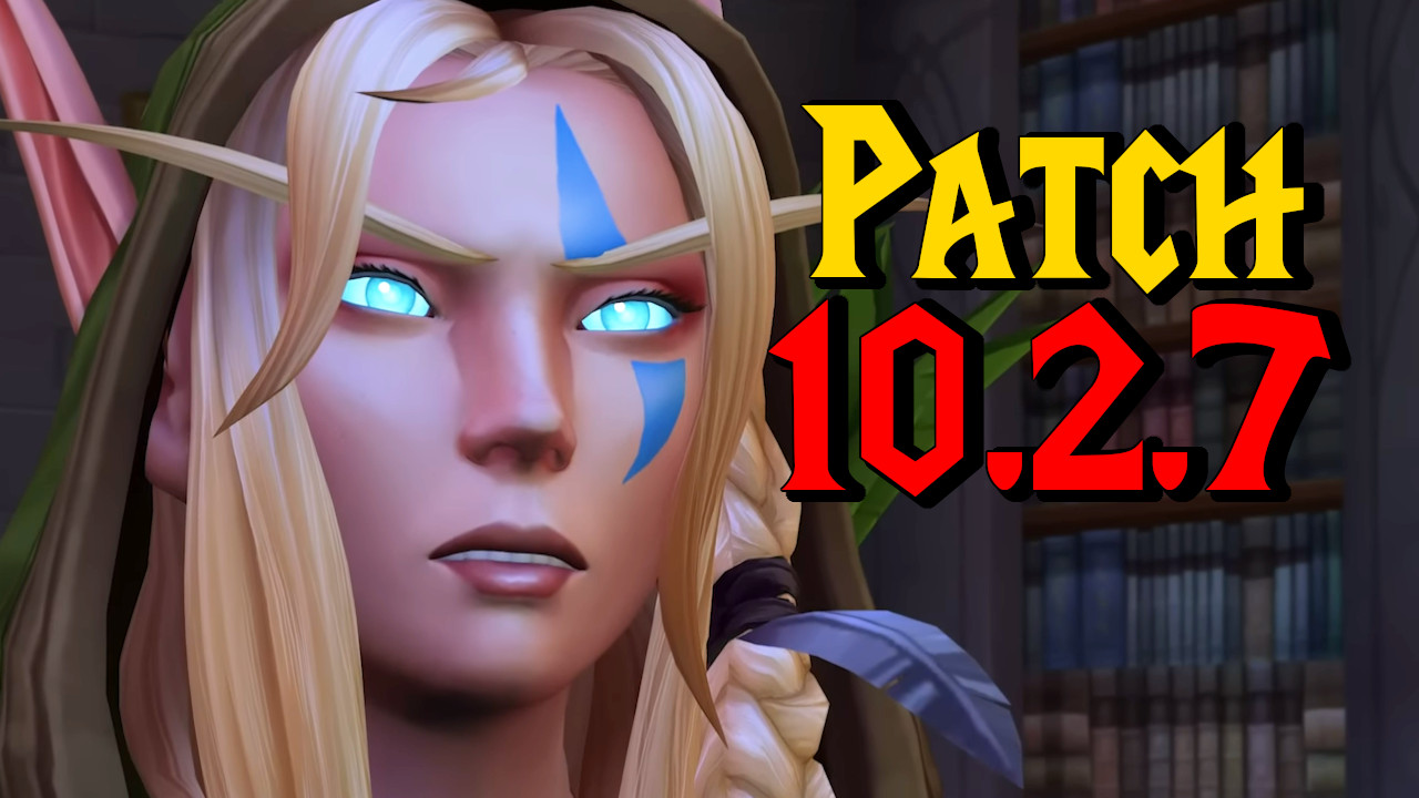 WoW: Patch 10.2.7 is live – What you should accomplish today