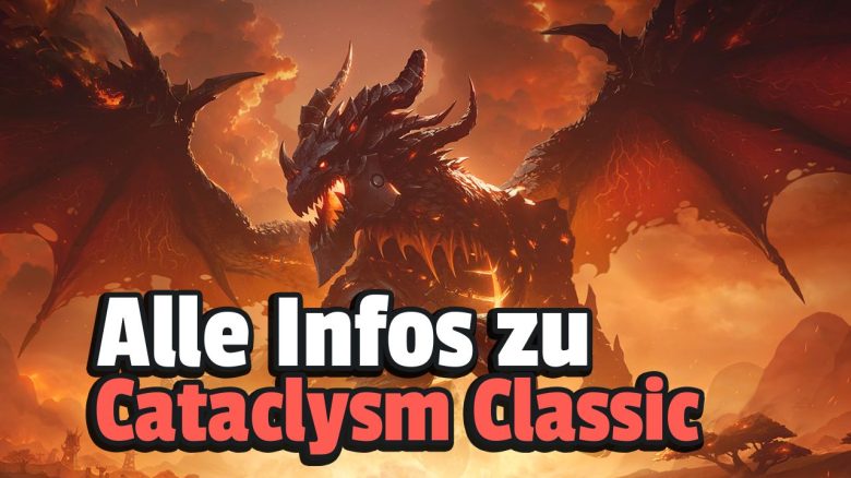 WoW Cataclysm Classic: Alles Wichtige zu Release, Features und wegfallenden Inhalten