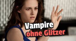 Kristen Stewart dreht 12 Jahre nach Twilight einen neuen Vampir-Film, kommt diesmal ohne Glitzer aus