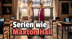 Serien wie Maxton Hall