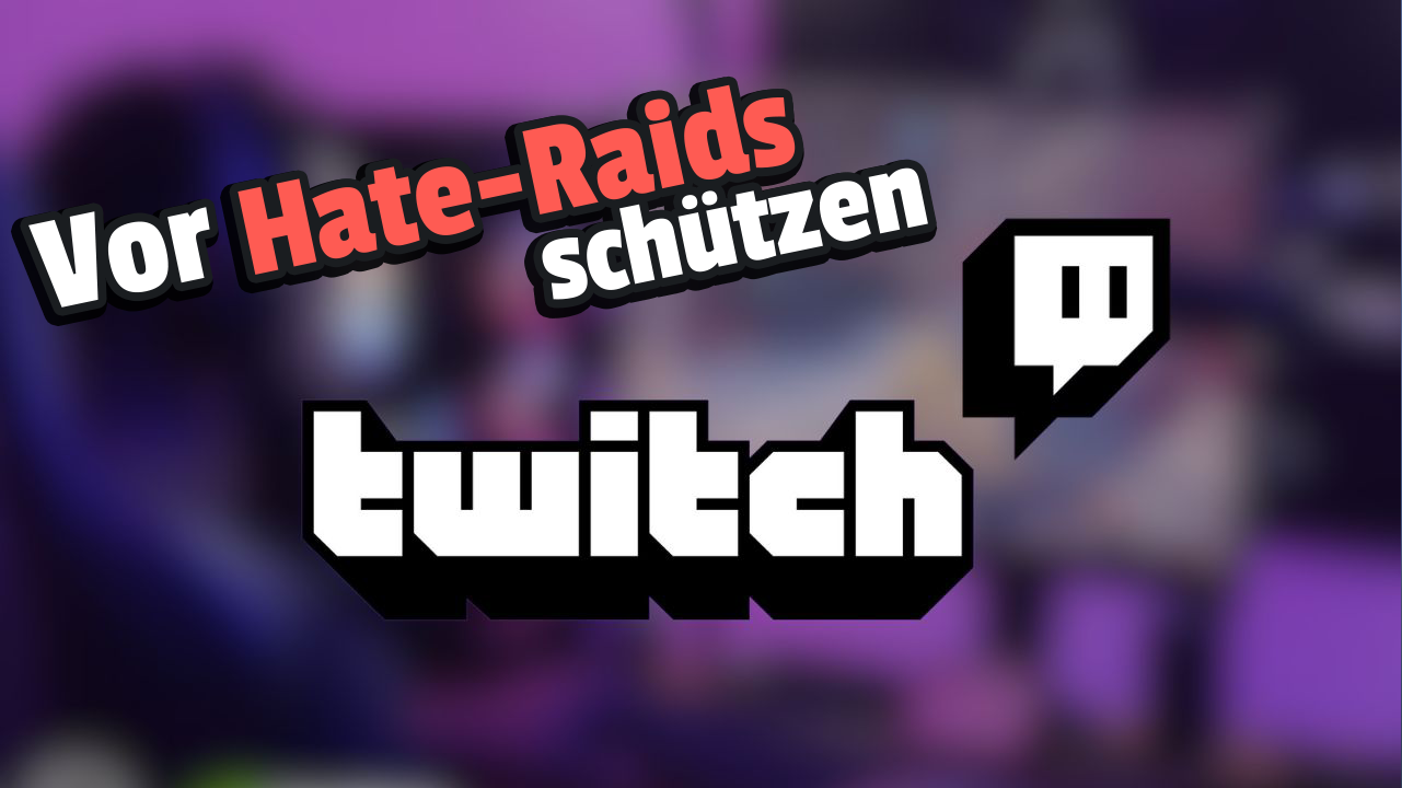 How to protect yourself from hate on Twitch before starting your first stream