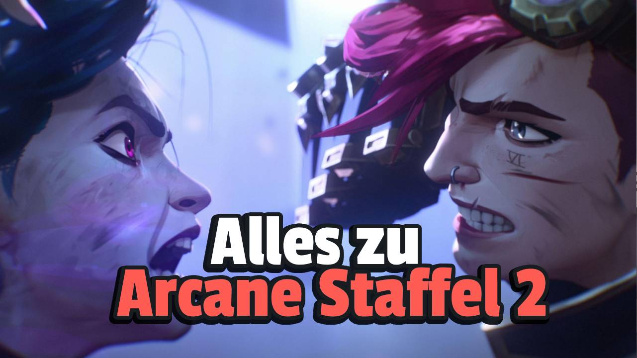 Arcane Staffel 2: Release, Trailer, Charaktere und Story –  Alles zur Fortsetzung der Hit-Serie auf Netflix