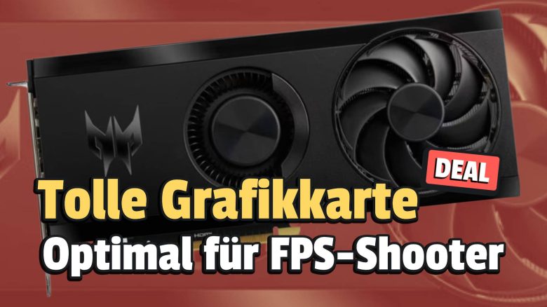 Diese Grafikkarte kostet jetzt nur knapp über 200€ und liefert euch massig Frames bei Spielen wie Valorant oder Counter-Strike 2