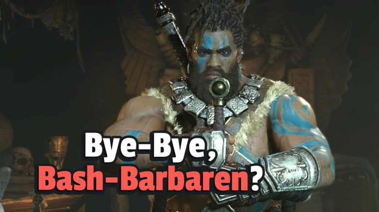 Diablo 4 Bye Bye Bash Barbaren