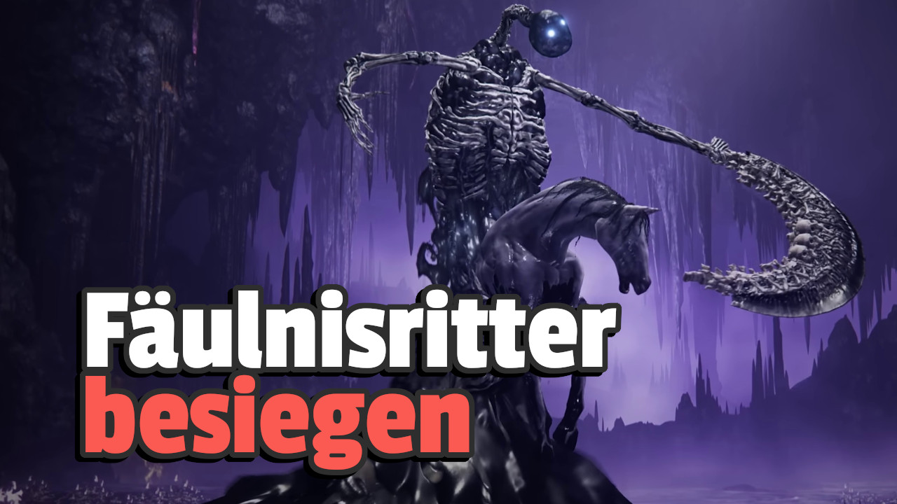 Elden Ring DLC: Fäulnisritter besiegen – Fundort, Schwächen und Taktik
