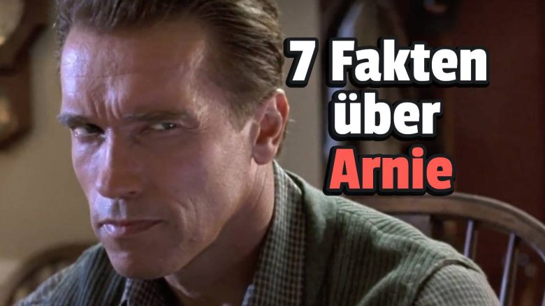 7 Fakten zu Arnold Schwarzenegger