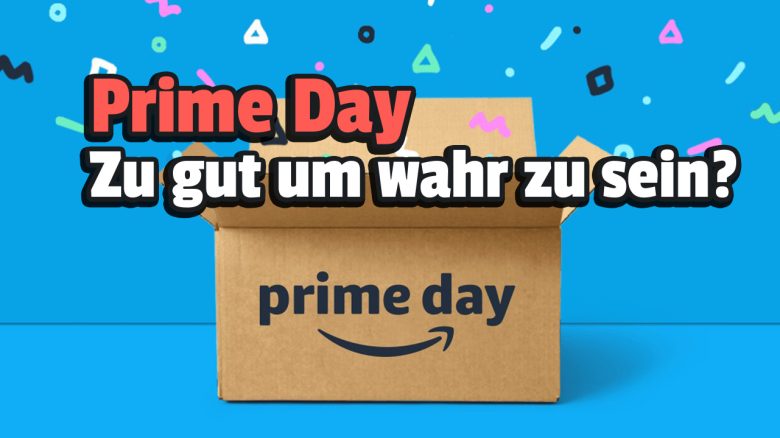 Amazon Prime Day zu gut ohne Text