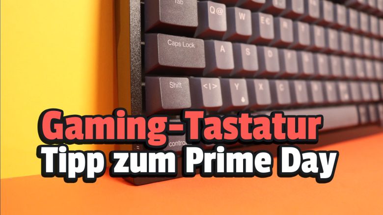 Eine der besten Gaming-Tastaturen, die ich bisher testen konnte, kostet am Prime Day nur rund 100 Euro
