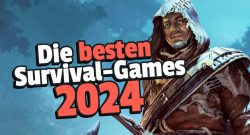 Die besten Survival Games 2024 Titel