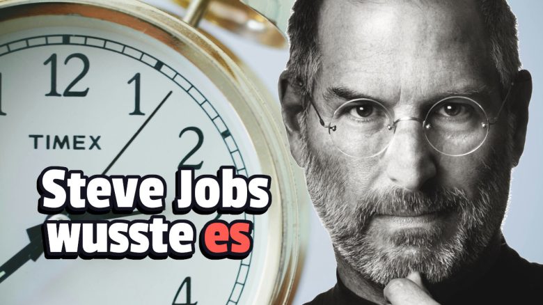 Steve Jobs und eine Uhr sowie Schrift: „Steve Jobs wusste es“