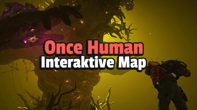 Once Human: Interactive Map zeigt, wo ihr Items, Kisten und Rezepte findet