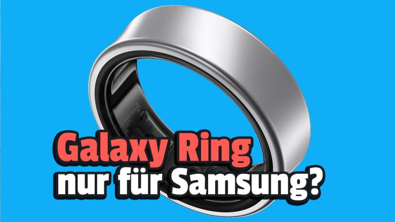 Galaxy Ring: Auf 5 Features müsst ihr verzichten, wenn ihr kein Samsung-Handy habt