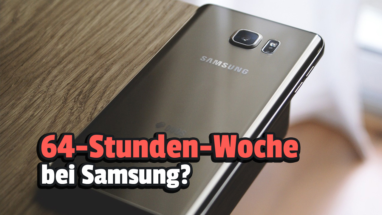 Weil es bei Samsung kriselt, will die Firma für einige Mitarbeiter eine 64-Stunden-Woche einführen