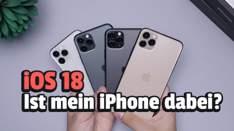 iOS 18: Welche iPhones erhalten das Update auf die nächste Version?