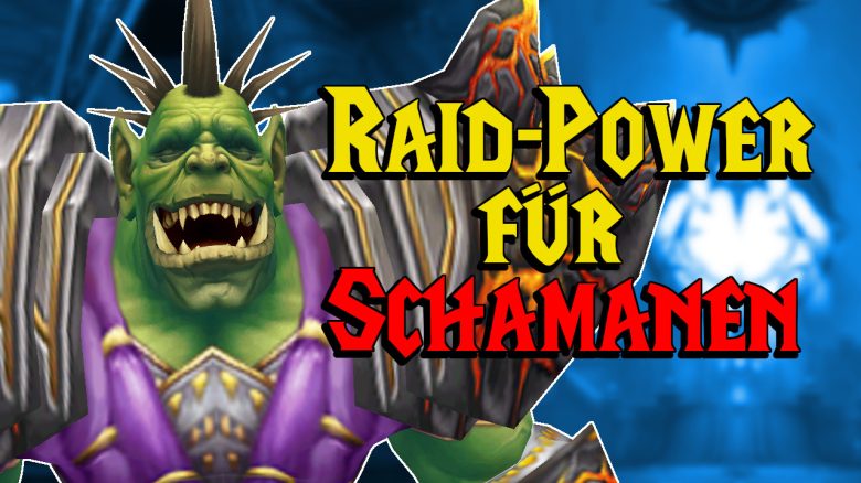 WoW Raidpower fuer Schamanen titel title 1280x720