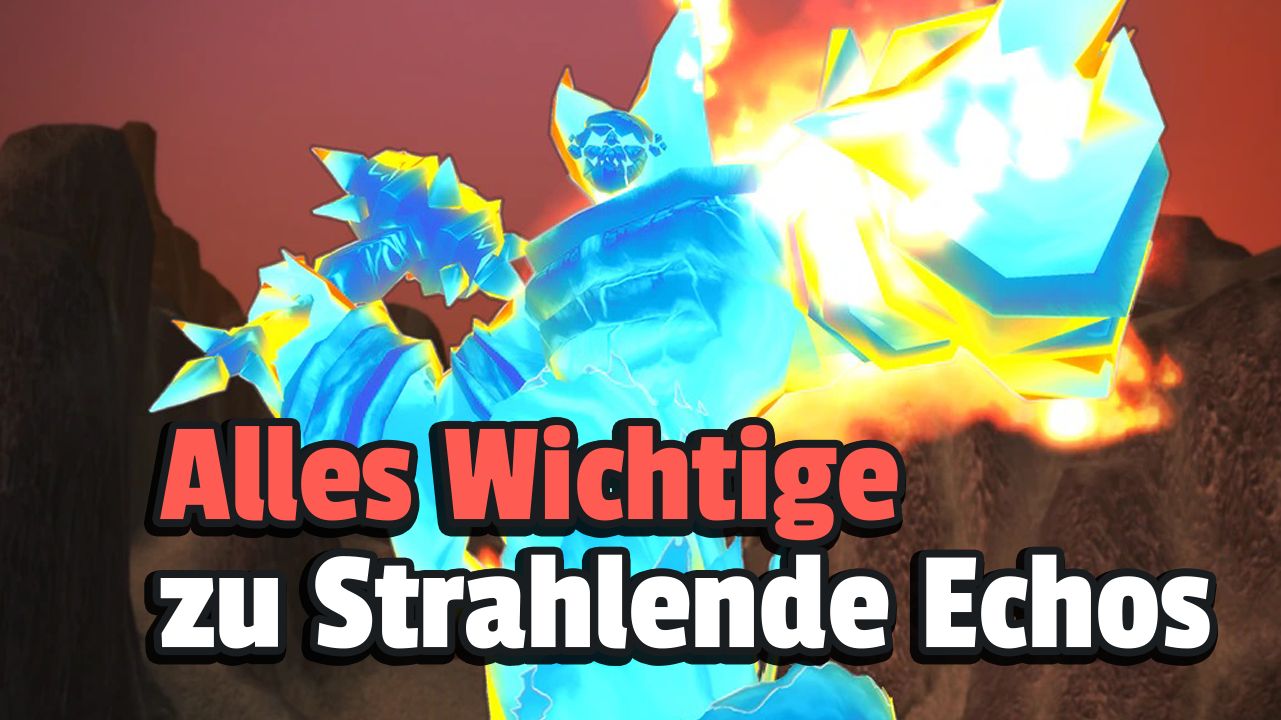 WoW: Strahlende Echos / Radiant Echoes – alles Wichtige zu Start, Phasen, Belohnungen und Währung Erinnerungsreste