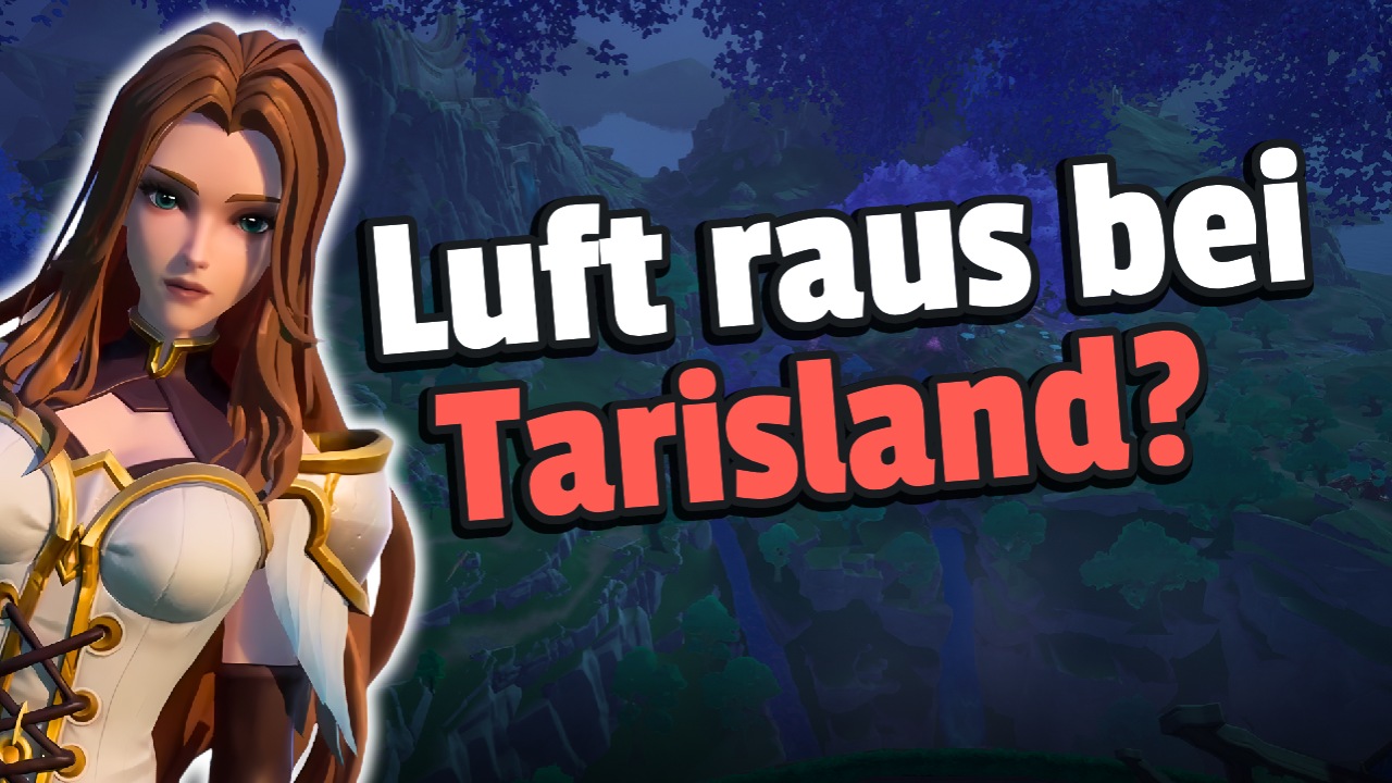 So steht es um das neue MMORPG Tarisland einen Monat nach Release - Titelbild zeigt Spielcharakter neben Text: "Luft raus bei Tarisland?"