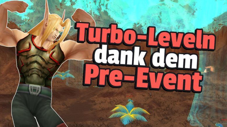 WoW Pre Event Turbo Leveln title titel 1280x720