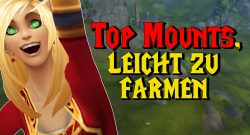 WoW Top Mounts Leicht zu farmen titel title 1280x720