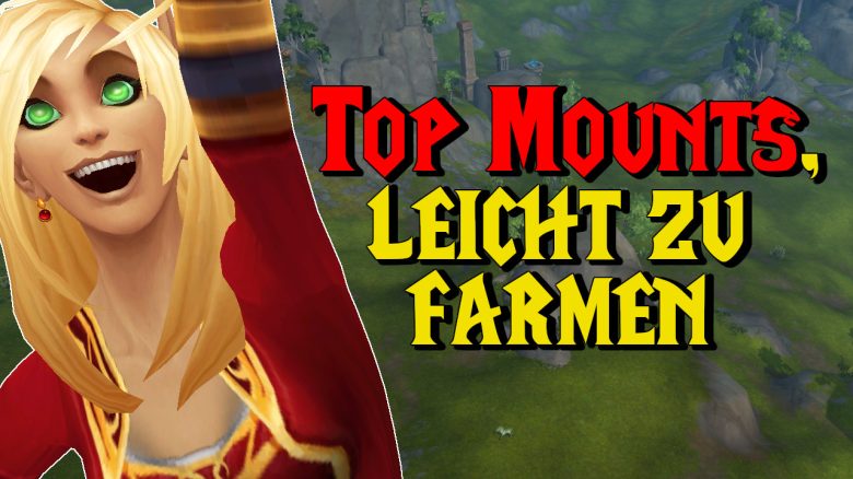 WoW Top Mounts Leicht zu farmen titel title 1280x720