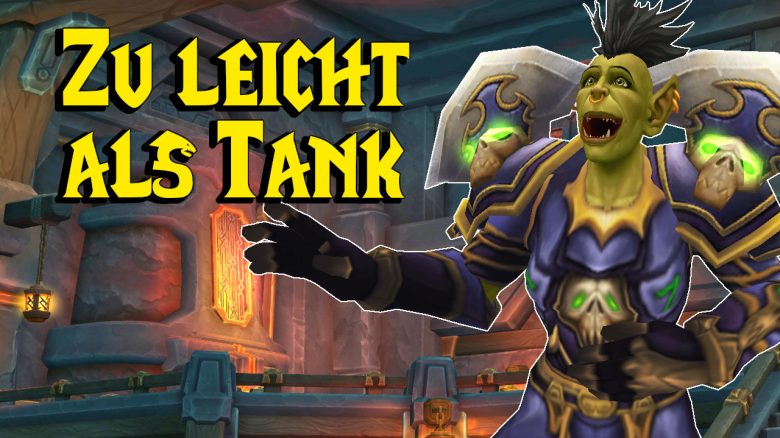 Die Tiefen in WoW als Tank zu spielen fühlt sich an wie Cheaten