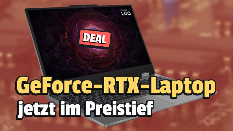 Jetzt unter 1.000 Euro: Gaming-Laptop mit GeForce RTX im Preistief