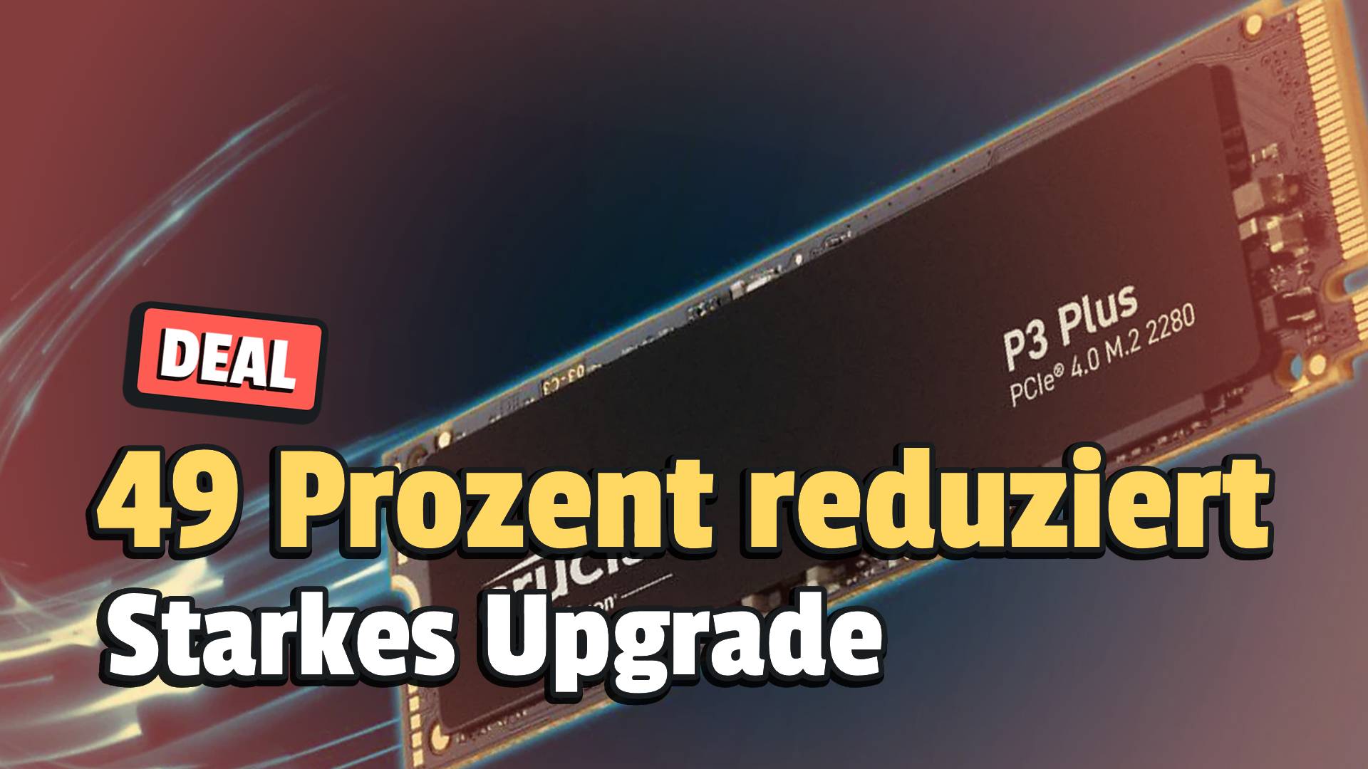 Schnappt euch die SSD von Crucial für 49 Prozent weniger – der perfekte Partner für euren Gaming-PC oder Laptop