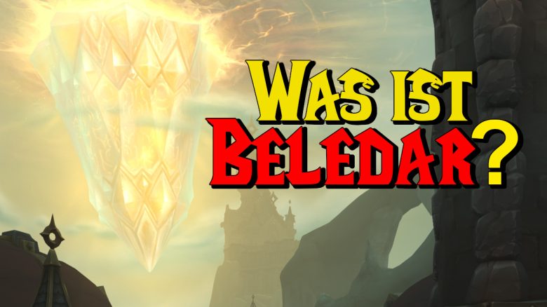 WoW Was ist Beledar titel title 1280x720