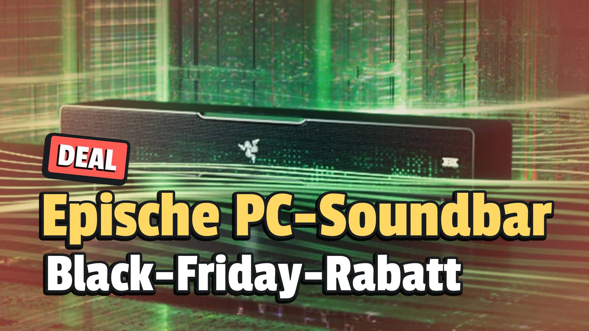 Soundbar für den PC? Razer erfüllt einen Gamer-Traum mit mächtigem Bass zum Hammerpreis