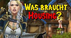 WoW was braucht Housing title titel 1280x720