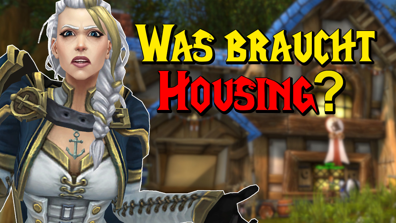 Housing in World of Warcraft – Welche Features braucht es unbedingt?