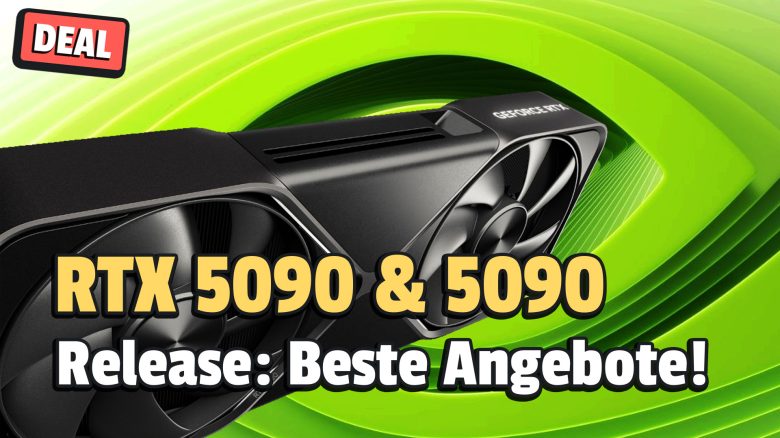 RTX 5080 und 5090 Release: Die neuen 4K-Grafikkarten sind da – hier bekommt ihr sie!