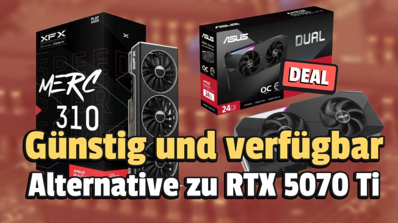 Statt teurer RTX 5070 Ti: AMDs besseren Platzhirsch bekommt ihr günstiger und sofort