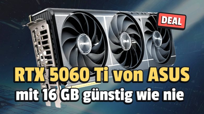Nach Prime Day plötzlich günstiger: Eine der besten RTX 5060 Ti gibt es jetzt zum neuen Tiefstpreis!